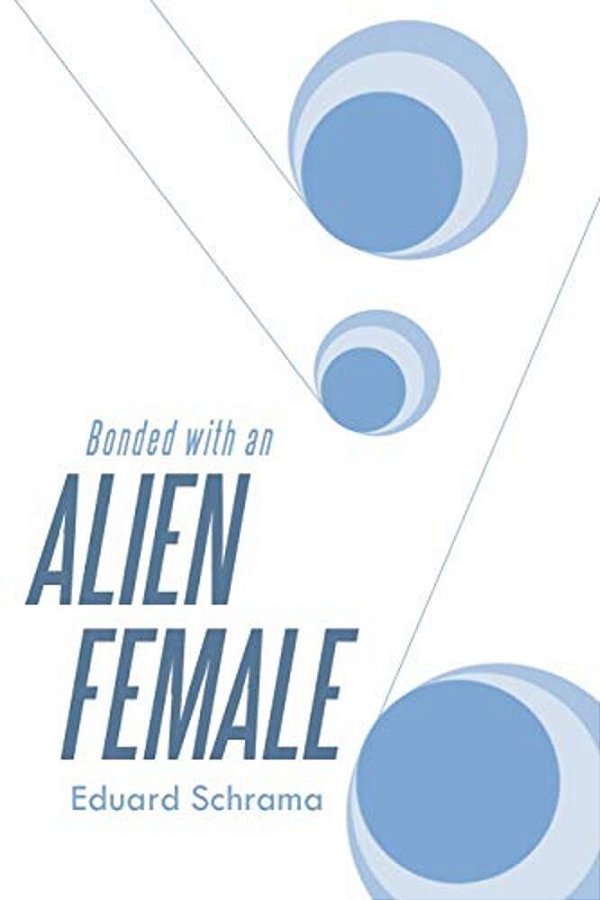 Bonded With An Alien Female-..