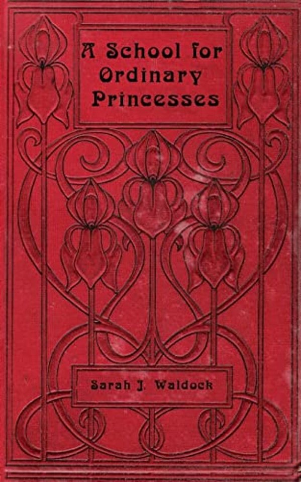 A School For Ordinary Princesses: A Sequel To Hodgson-Burnett's 'Little Princess'-..