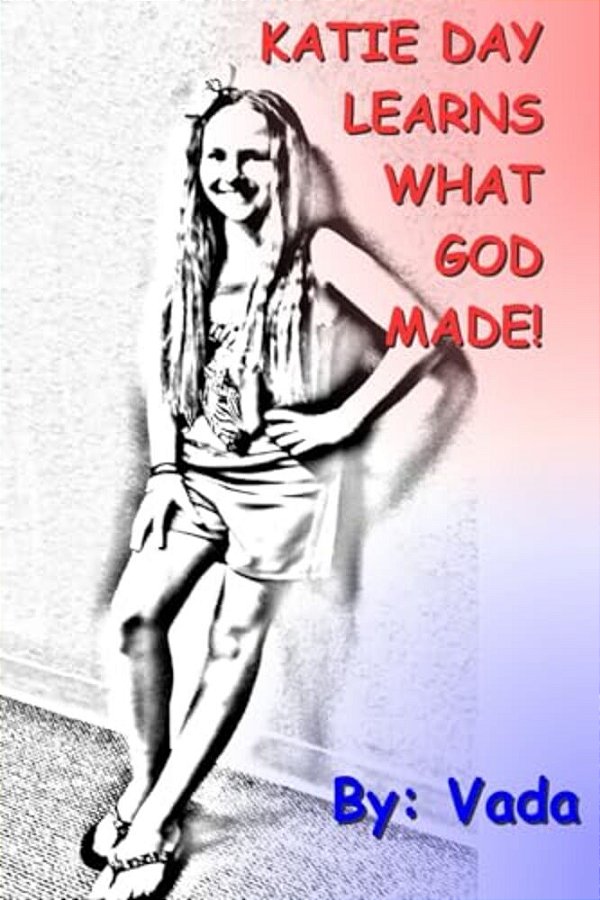 Katie Day Learns What God Made: Katie Day-..