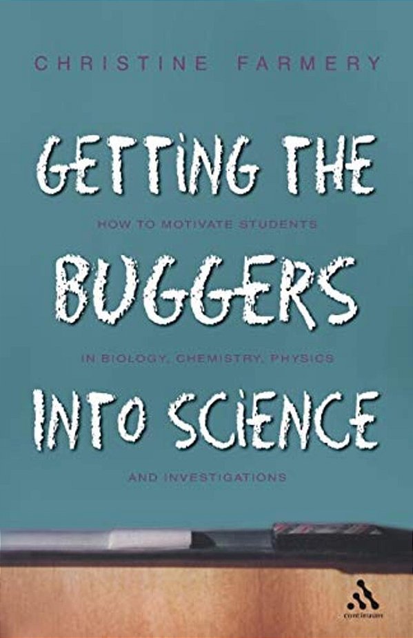 Getting The Buggers Into Science-..