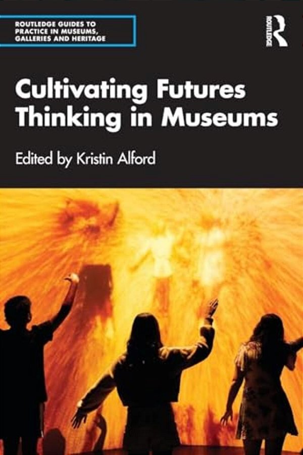 Cultivating Futures Thinking In Museums-..