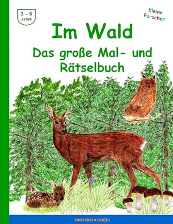 Im Wald - Das Grosse Mal- Und Raetselbuch: Farbausgabe-..