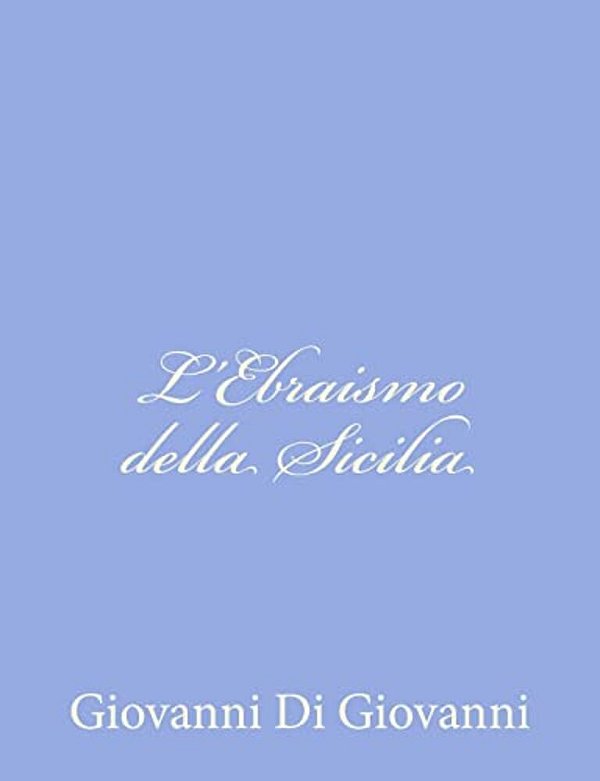 L'Ebraismo Della Sicilia-..