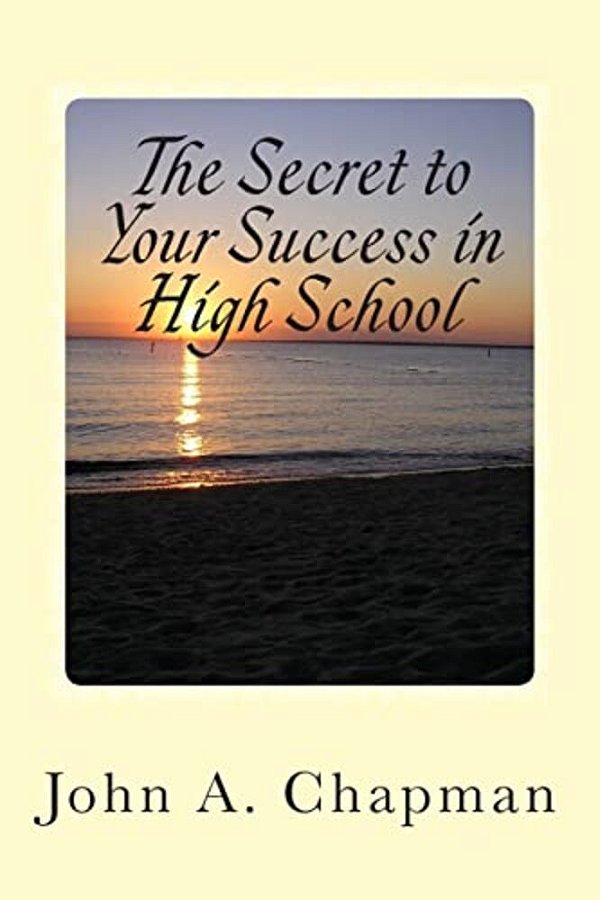 The Secret To Your Success In High School-..