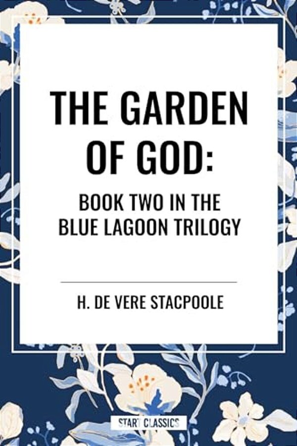 Garden Of God: Book Two In The Blue Lagoon Trilogy-..