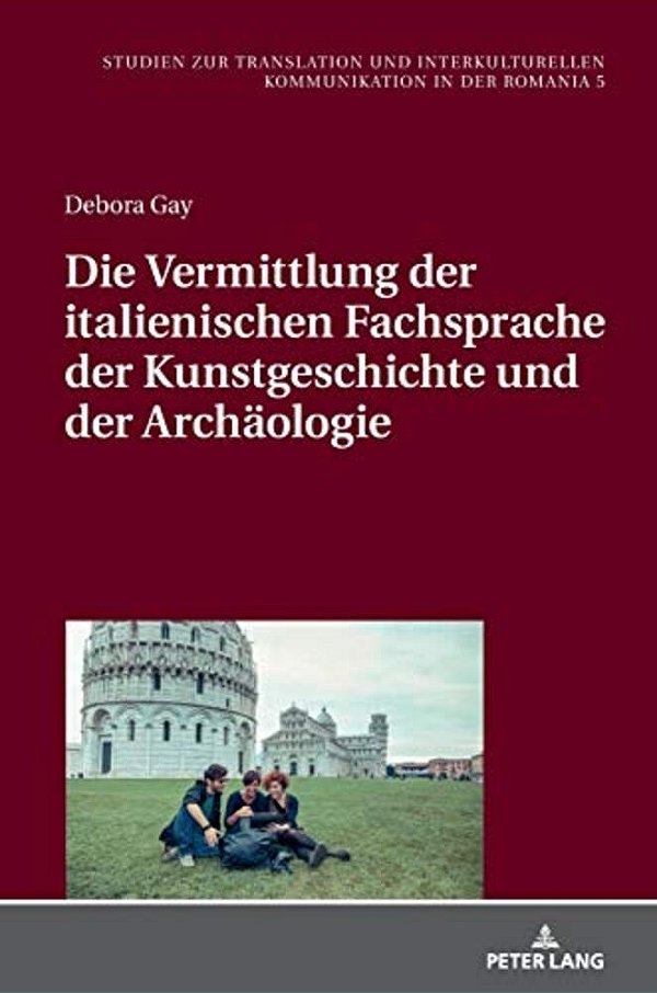 Die Vermittlung Der Italienischen Fachsprache Der Kunstgeschichte Und Der Archaeologie-..