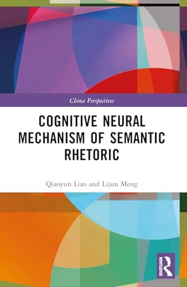 Cognitive Neural Mechanism Of Semantic Rhetoric-..