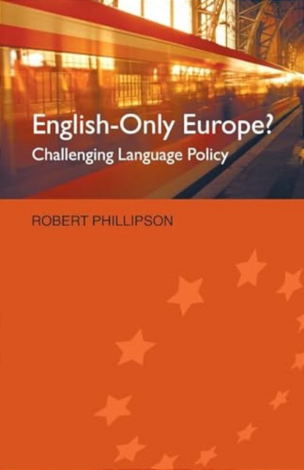 English-Only Europe?: Challenging Language Policy-..