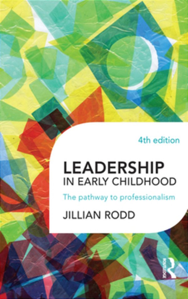 Leadership In Early Childhood: The Pathway To Professionalism-..