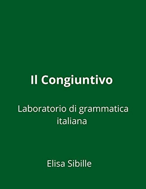 Laboratorio Di Grammatica Italiana: Il Congiuntivo-..