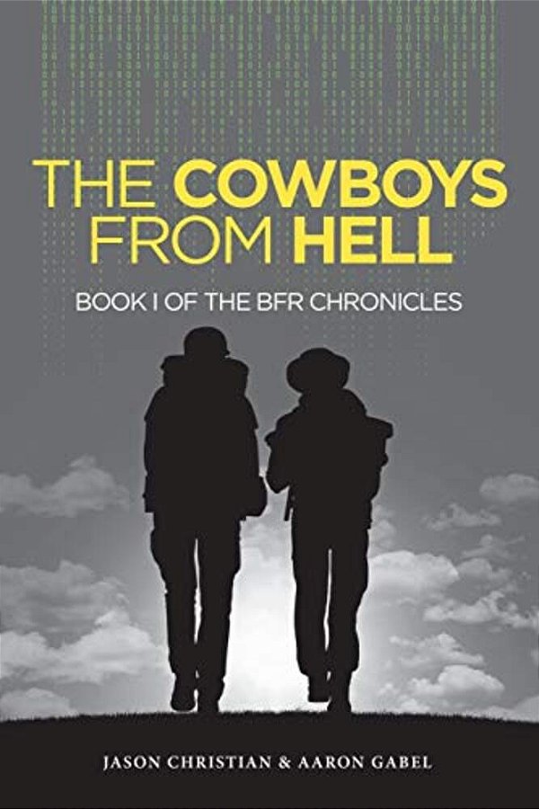 The Cowboys From Hell: Book I Of The Bfr Chronicles-..