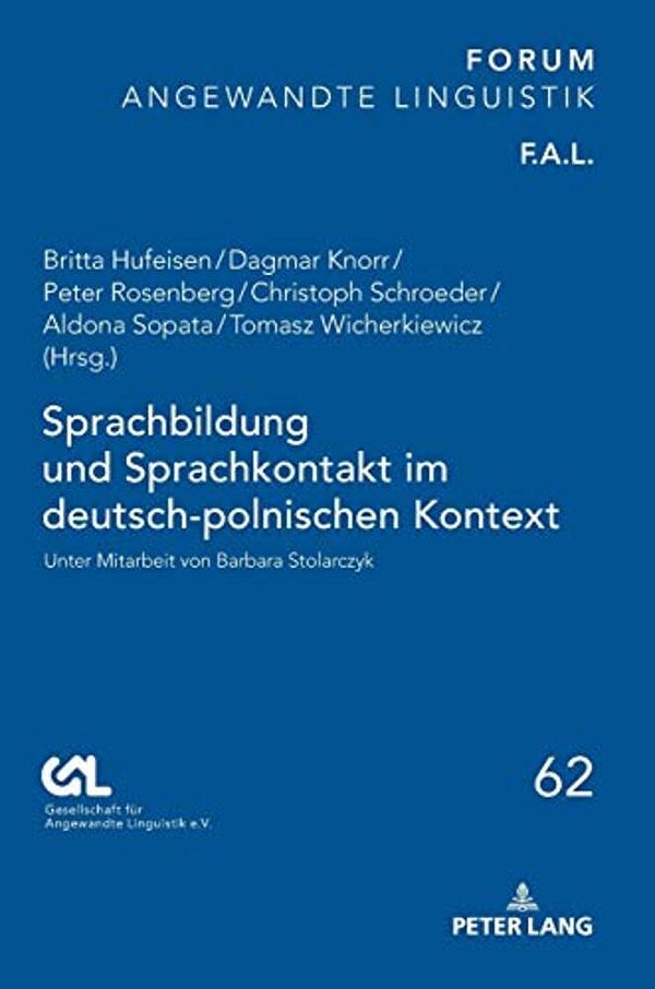 Sprachbildung Und Sprachkontakt Im Deutsch-Polnischen Kontext: Unter Mitarbeit Von Barbara Stolarczyk-..