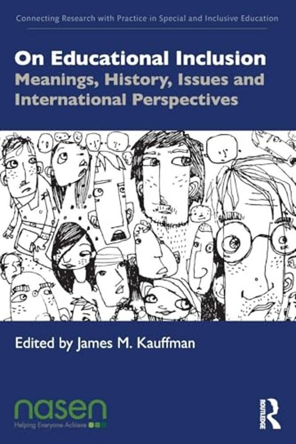 On Educational Inclusion: Meanings, History, Issues And International Perspectives-..