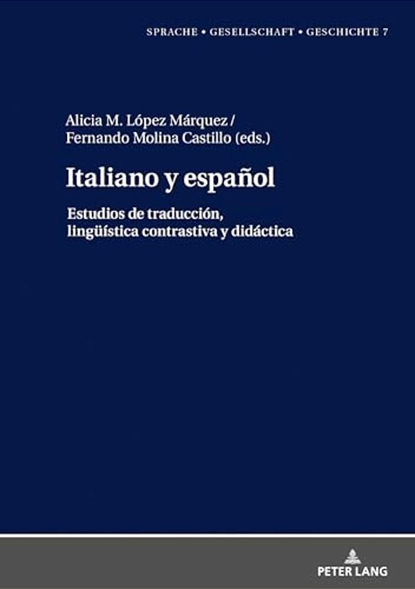 Italiano Y Español.: Estudios De Traducción, Lingueística Contrastiva Y Didáctica-..