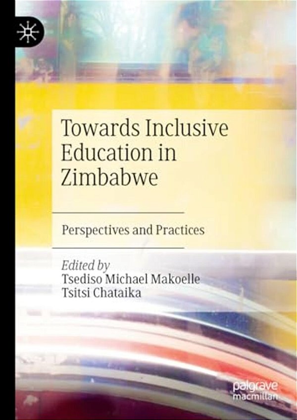 Towards Inclusive Education In Zimbabwe: Perspectives And Practices-..