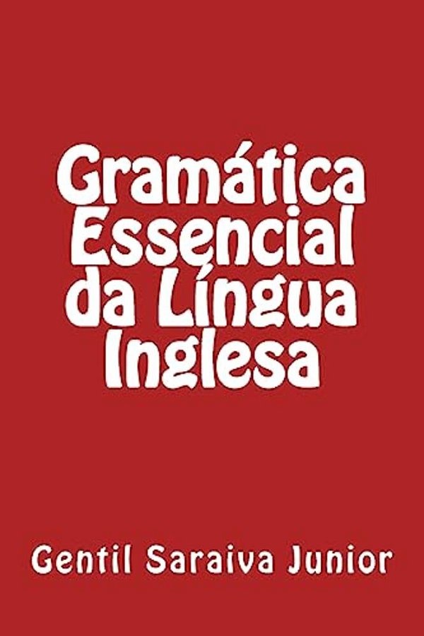 Gramática Essencial Da Língua Inglesa-..