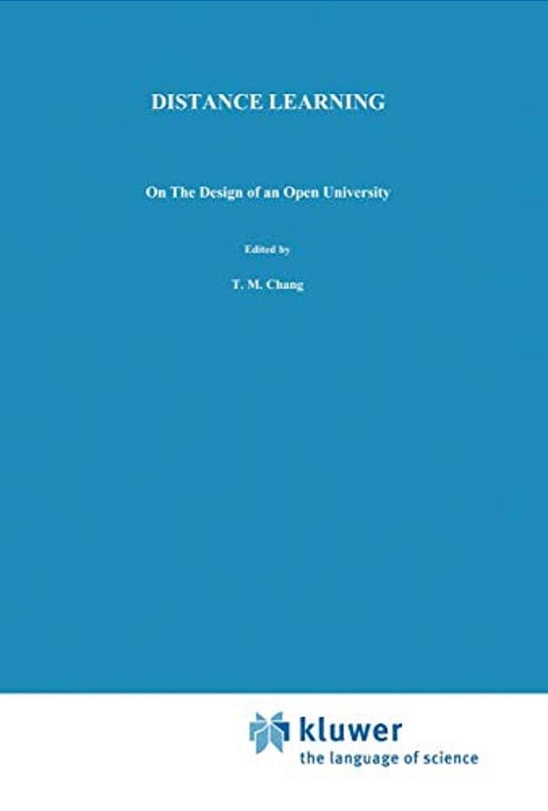 Distance Learning: On The Design Of An Open University-..