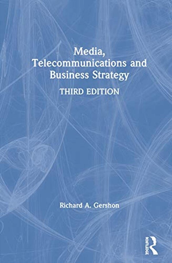 Media, Telecommunications And Business Strategy-..
