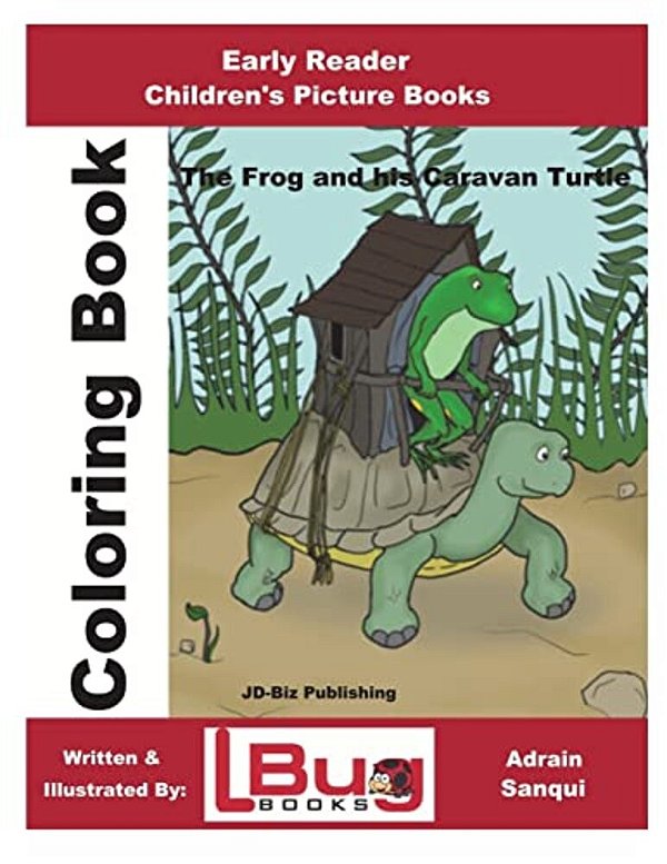 The Frog & His Caravan Turtle - Coloring Book - Early Reader - Children's Picture Books-..