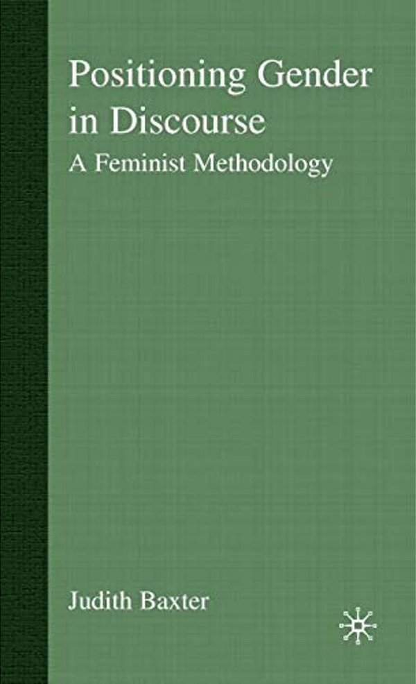 Positioning Gender In Discourse: A Feminist Methodology-..