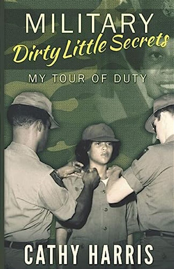 Military Dirty Little Secrets: My Tour Of Duty-..