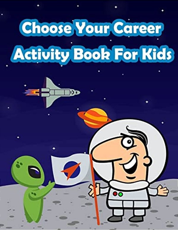 Exploring Careers With Kids Activity Book: Fun Activity For Kids In Career Theme Coloring, Mazes, Trace Numbers, Count The Number And More. (Activity-..