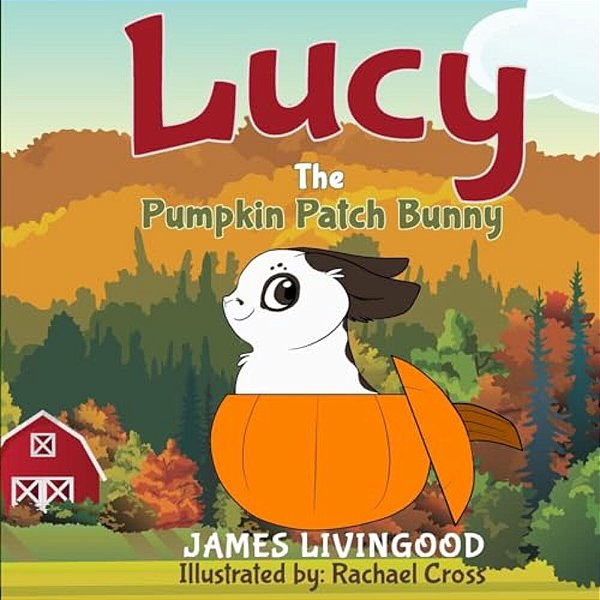 Lucy: The Pumpkin Patch Bunny-..