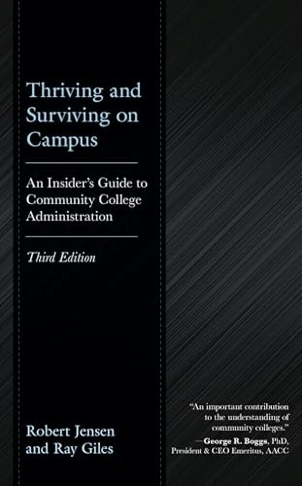 Thriving And Surviving On Campus: An Insider's Guide To Community College Administration-..