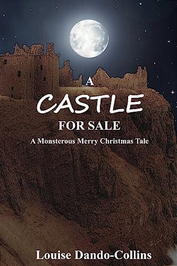 A Castle For Sale: A Monstrous Merry Christmas Tale-..