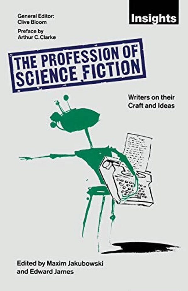 The Profession Of Science Fiction: Sf Writers On Their Craft And Ideas-..