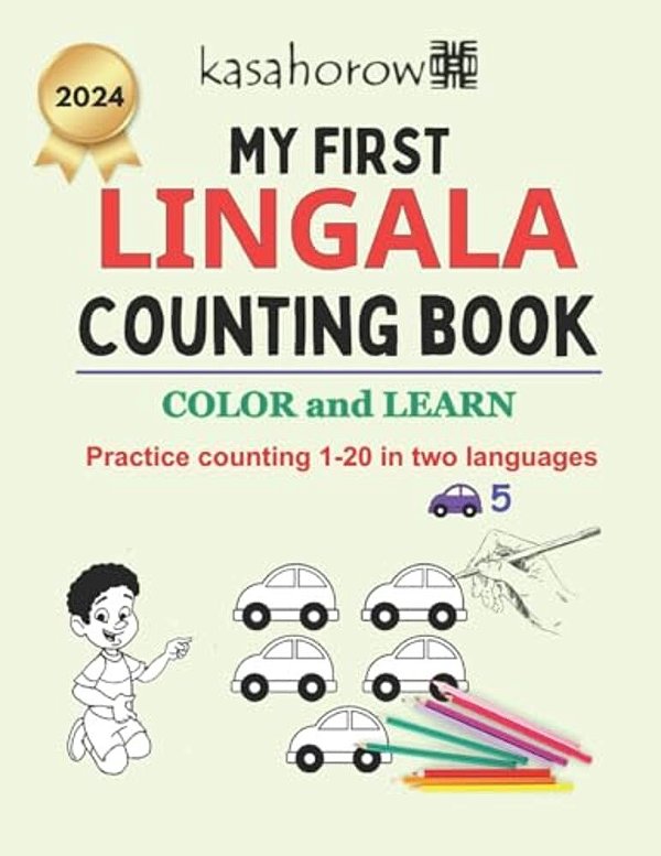 My First Lingala Counting Book: Colour And Learn 1 2 3-..