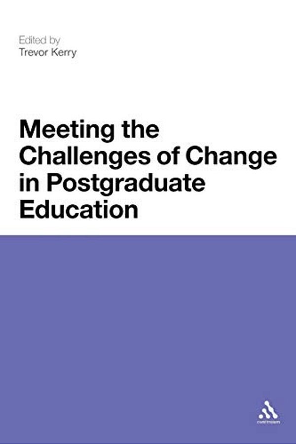 Meeting The Challenges Of Change In Postgraduate Education-..