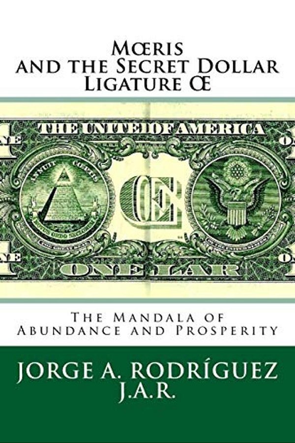 Moeris And The Secret Dollar Ligature Oe: The Mandala Of Abundance And Prosperity Is Included-..