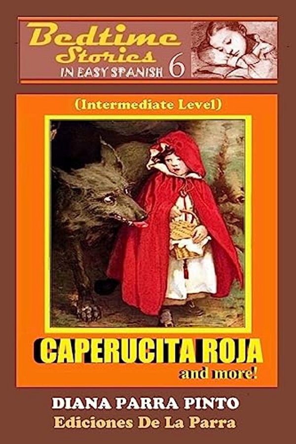 Bedtime Stories In Easy Spanish 6: Caperucita Roja And More!-..