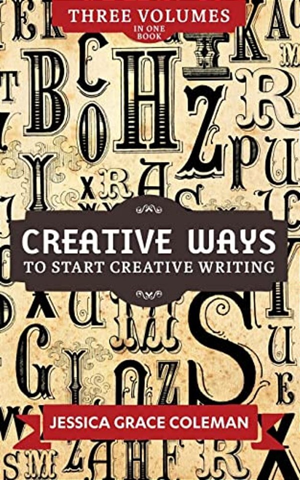 Creative Ways To Start Creative Writing: Volumes 1-3-..
