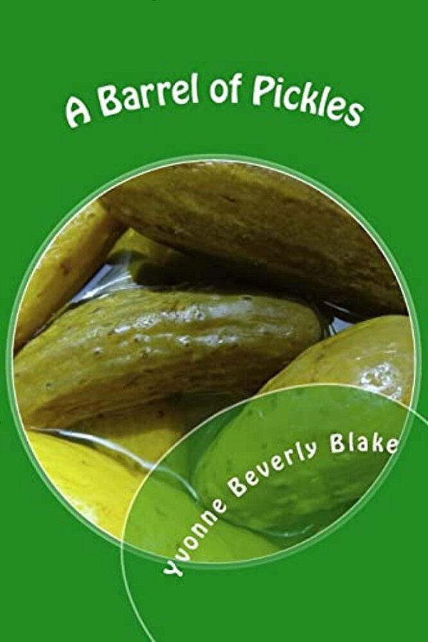 A Barrel Of Pickles: Short Stories And Poems For Teens-..