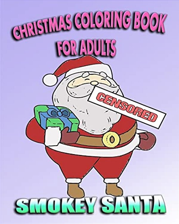 Christmas Coloring Book For Adults: Smokey Santa-..