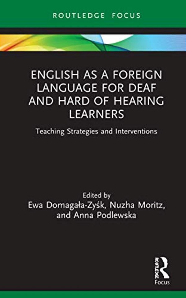 English As A Foreign Language For Deaf And Hard Of Hearing Learners: Teaching Strategies And Interventions-..