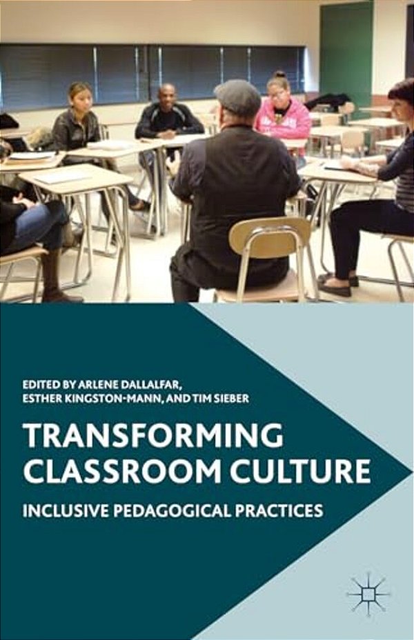 Transforming Classroom Culture: Inclusive Pedagogical Practices-..