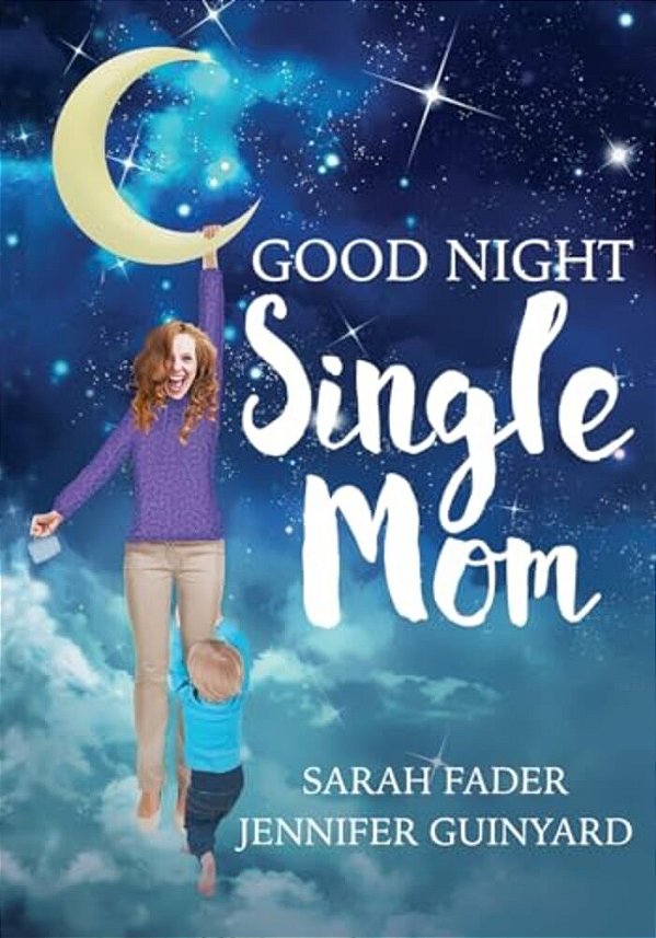Goodnight Single Mom-..