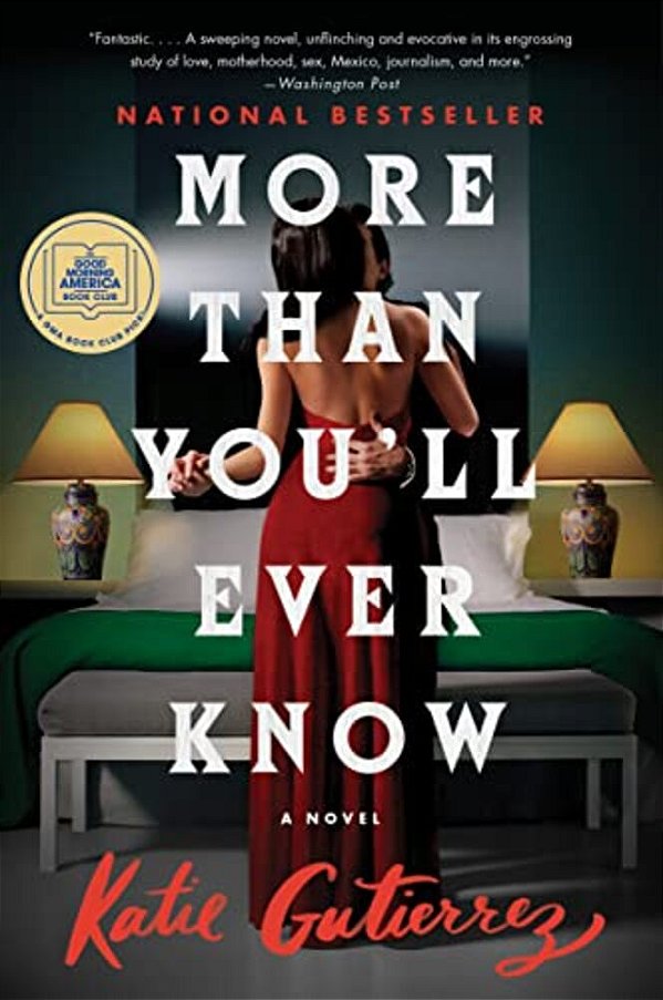 More Than You'Ll Ever Know: A Good Morning America Book Club Pick-..