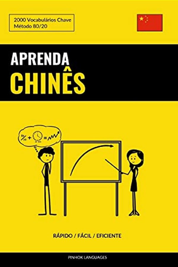 Aprenda Chinês - Rápido/Fácil/eficiente: 2000 Vocabulários Chave-..