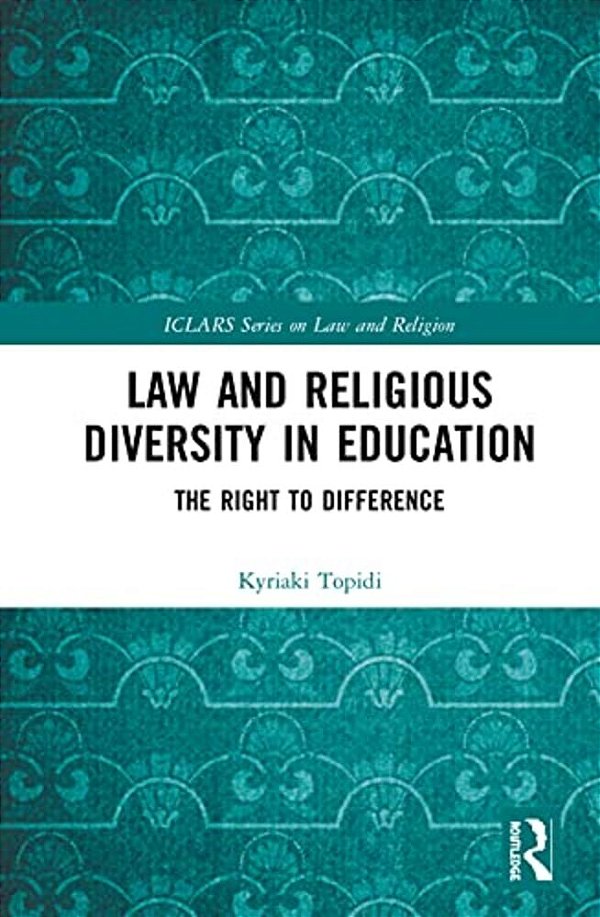 Law And Religious Diversity In Education: The Right To Difference-..