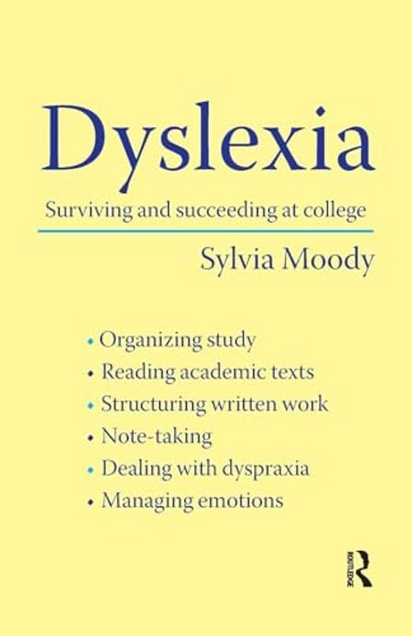 Dyslexia: Surviving And Succeeding At College-..