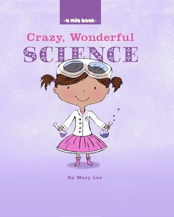 Crazy, Wonderful Science-..