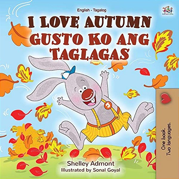 I Love Autumn (English Tagalog Bilingual Book For Kids)-..