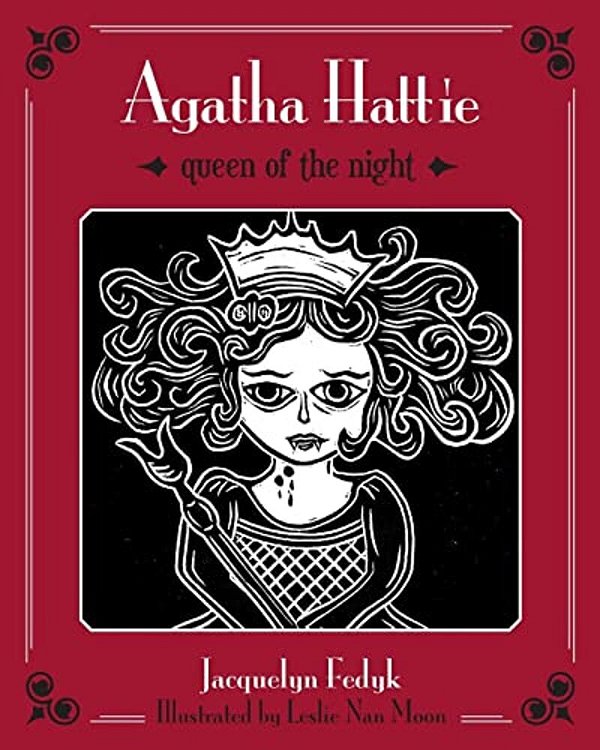 Agatha Hattie: Queen Of The Night-..