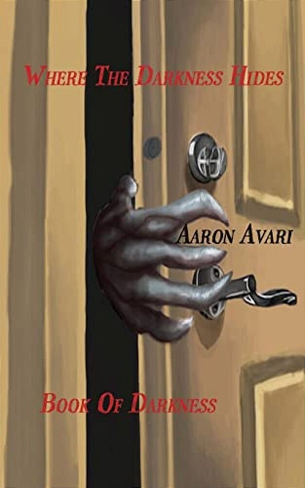 Where The Darkness Hides: Book 1 Of Darkness-..