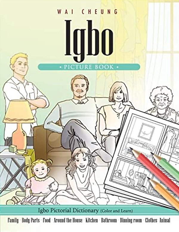 Igbo Picture Book: Igbo Pictorial Dictionary (Color And Learn)-..