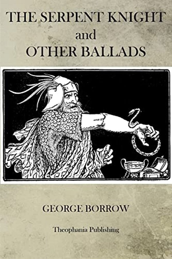 The Serpent Knight And Other Ballads-..